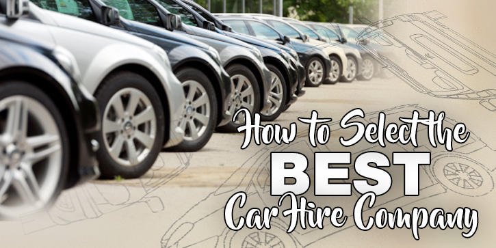 How To Select The Best Car Hire Company