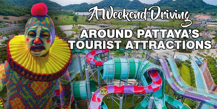 A Weekend Driving Around Pattaya’s Tourist Attractions